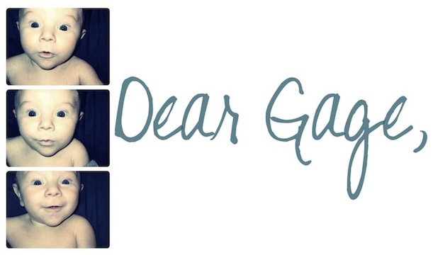 Dear Gage,