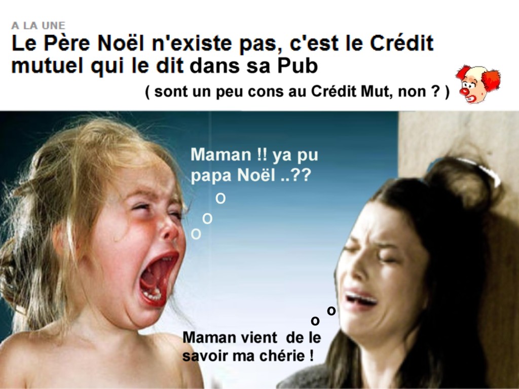 C'EST QUE POUR FAIRE RIRE: TRISTE NOEL AU CREDIT MUTUEL