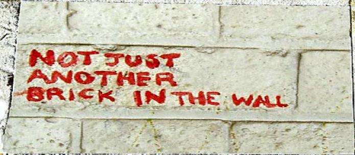 Not a Brick in the Wall!