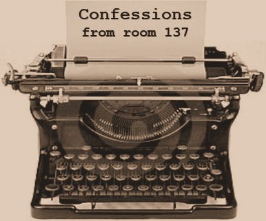 Confessions from room 137