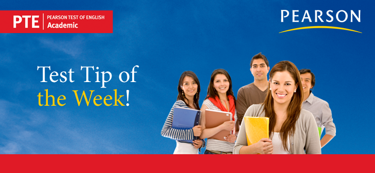PTE Academic Test Tip of the Week