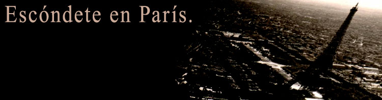 Escóndete en París.