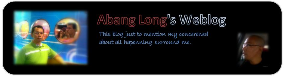 Abang Long's Weblog