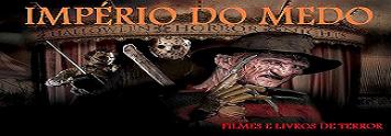 Visite o <b>IMPÉRIO DO MEDO</b> - Filmes e livros de terror