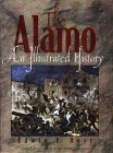 The Alamo : An Illustrated History