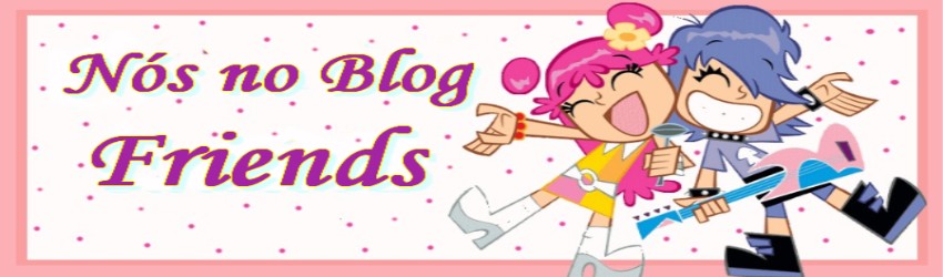 Nós no Blog Friends