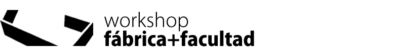 workshop fábrica + facultad