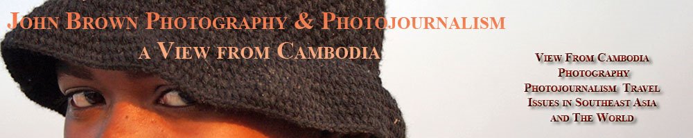 John Brown Photography and Photojournalism In Cambodia