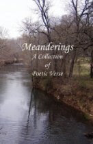 Meanderings: A Collection of Poetic Verse (2009)