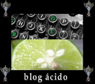 Este blog tiene el premio "Blog ácido"