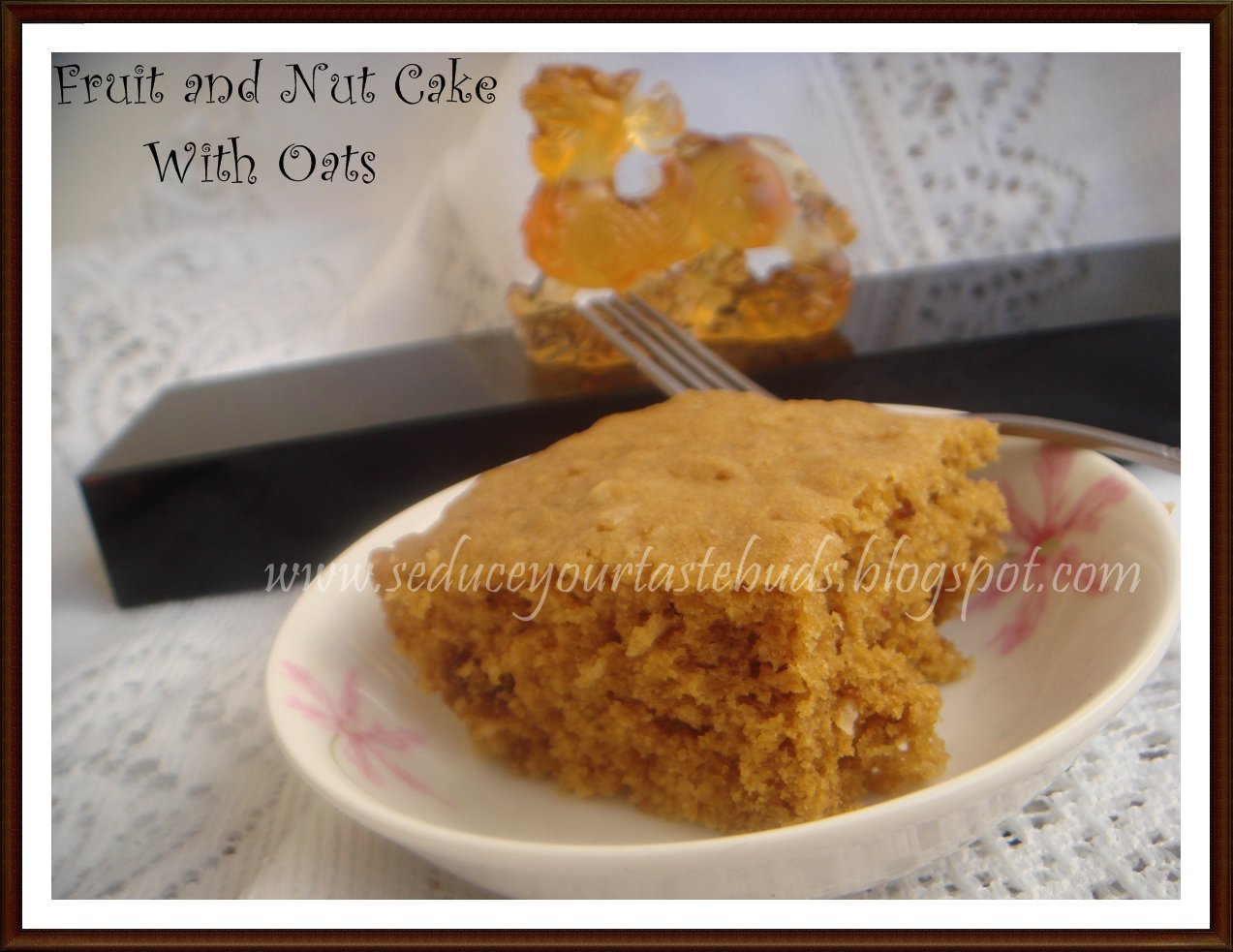 Seduce Your Tastebuds... Microwave Fruit and Nut Cake with Oats