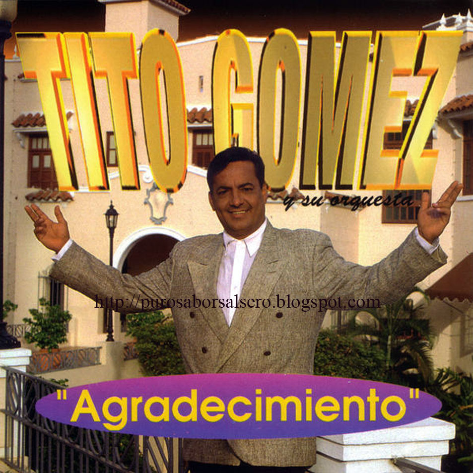SABOR A SALSA & TIMBA Tito Gomez Agradecimiento (1993)