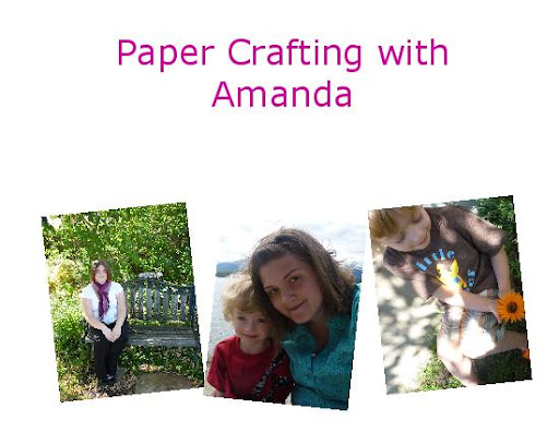 Paper Crafting with Amanda