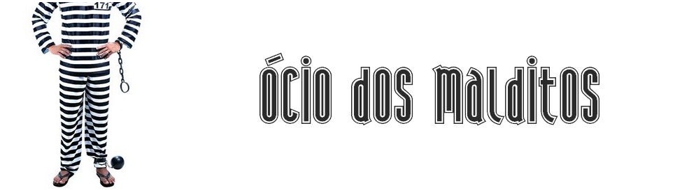 Ócio dos Malditos