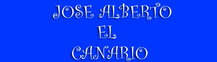 Jose Alberto el Canario.