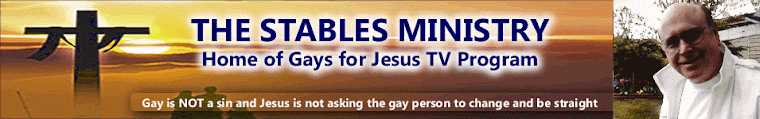 Stables Ministries' BLOG Home of Gay For Jesus TV