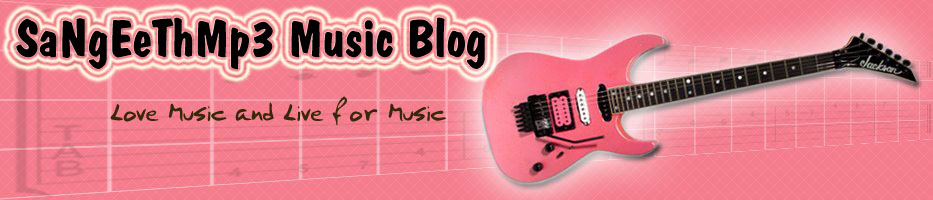 SaNgEeTh Mp3 Music Blog