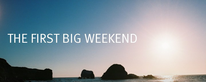The First Big Weekend