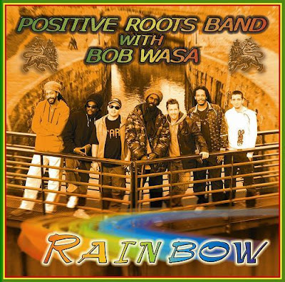 positive roots band with bob wasa, raimbow