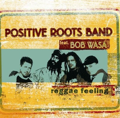 positive roots band with bob wasa, reggae feeling