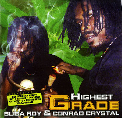 Suga Roy and Conrad Crystal Highest Grade