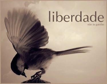 Liberdade, liberdade, abre as asas...