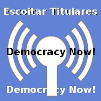 Difundindo Democracy Now! desde Galiza