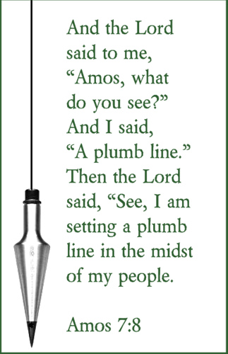 Pondering with the Padre: The Plumb Line of God