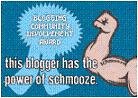 I am schmoozeable! :D