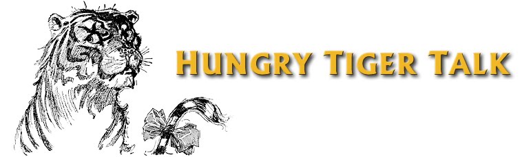 Hungry Tiger Talk