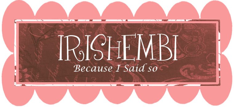 Irishembi - Because I Said So