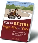 Retirement Wisdom That You Won't Get fromYour Financial Advisor