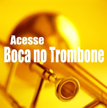 Para se informar acesse o blog Boca no Trombone