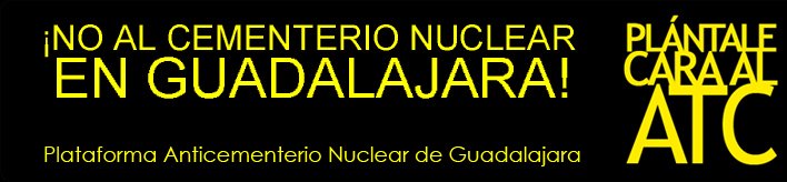 ¡NO AL CEMENTERIO NUCLEAR EN GUADALAJARA!
