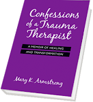 Confessions of a Trauma Therapist
