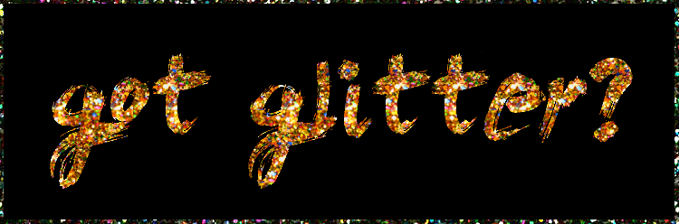 Got Glitter?!
