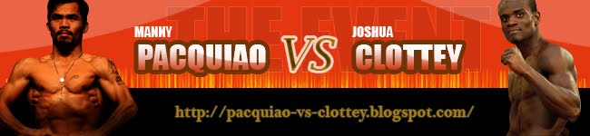 Pacquiao vs Clottey - News and Updates, Live Online and Replay