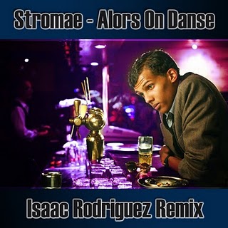 The Circuit Bmbs Music: Stromae Alors On Dance ( Isaac Rodriguez Remix