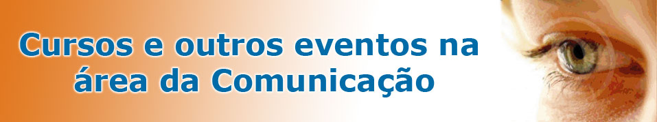 Cursos e outros eventos na área da Comunicação