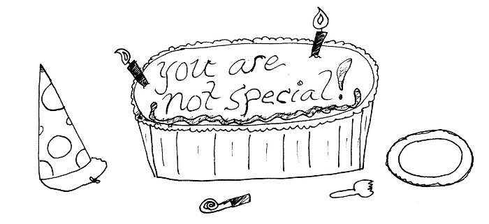 You Are Not Special!