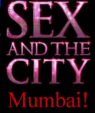 Sex & the city Mumbai