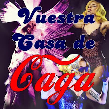 VUESTRA CASA DE GAGA