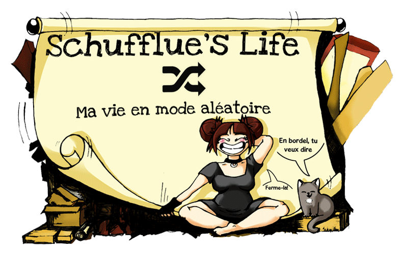 Schufflue's Life