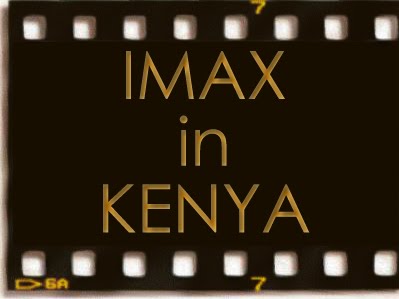 IMAX in KENYA