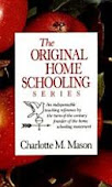 Charlotte Mason Original Homeschooling Series