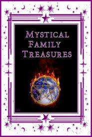 Mystical Family Treasures