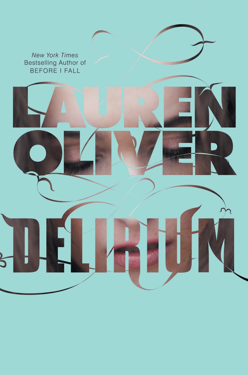 delirium by lauren oliver delirium by lauren oliver