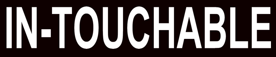 IN-TOUCHABLE