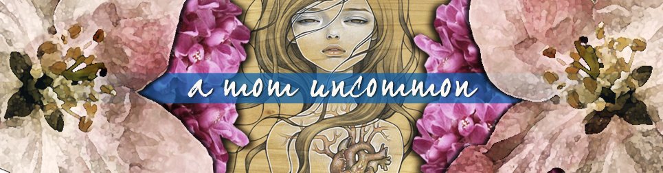 A Mom Uncommon