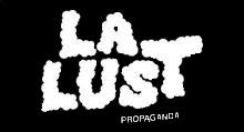 la lust propaganda